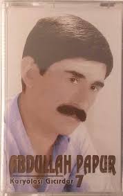 ABDULLAH PAPUR KARYOLASI GICIRDAR Kaset Sıfır .P