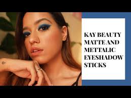 KAY Beauty Eyeshadow Sticks Swatches And Review