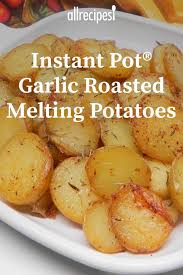 Instant Pot Garlic Roasted Melting Potatoes Recipe Instant Pot Dinner Recipes Best Instant Pot Recipe Easy Instant Pot Recipes