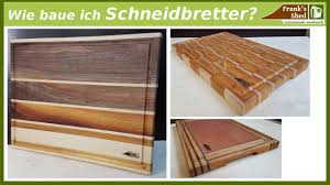 Anelitung hirnholzbretter / abgaswärmetauscher bausatz heiko booster® wasserführende. Einfache Schneidebretter Selber Bauen Franks Shed Diy Youtube