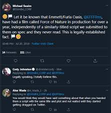 Serious Film Company Emmett Furla Oasis Films Stole A Script From An Online Content Producer And Are Now Strong Arming Him Into Rescinding His Accusations Movies