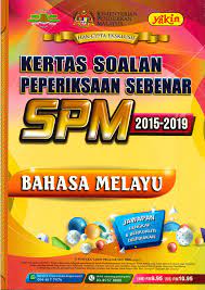 Maklumat diperolehi sepenuh melalui laman sesawang. Kertas Soalan Peperiksaan Sebenar Spm Bahasa Melayu 2015 2019 Lazada