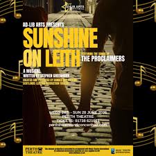 🌞Ad-Lib Arts presents 'Sunshine On Leith', 🎭Perth Theatre and Concert  Hall, 📅24th to 28th June 2026,  🎟https://www.perththeatreandconcerthall.com/whats-on/sunshine-on-leith,  ⭐TICKETS ON SALE NOW, ...
