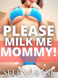 Please Milk Me, Mommy! eBook by Selena Kane - EPUB Book | Rakuten Kobo  Philippines