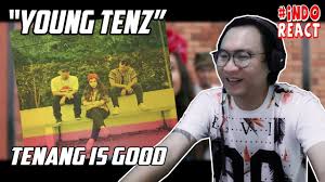 You can streaming and download f. Young Tenz Tenang Is Good Indoreact Youtube