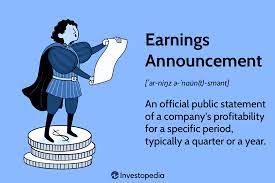 Earnings Announcement: Definition and Impact on Market