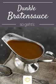 Dunkle Bratensauce Rezept Bratensauce Sossen Rezepte Rezepte