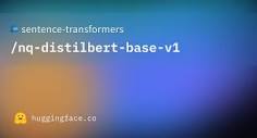sentence-transformers/nq-distilbert-base-v1 · Hugging Face