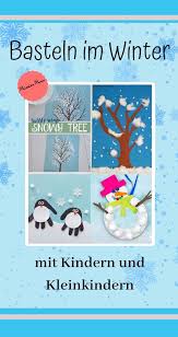 Basteln Mit Kindern Und Kleinkindern Im Winter Mission Mom Basteln Winter Basteln Mit Kindern Winter Basteln