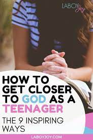 In conclusion, my relationship with god i can describe it as unpredictable. How To Get Closer To God As A Teenager The 9 Inspiring Ways