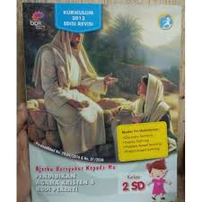 Silabus k 2013 sma /smk agama kristen revisi terbaru. Buku Agama Kristen Kelas 2 Sd Kurikulum 2013 Berbagai Buku