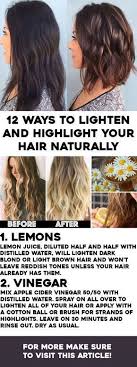 Comment Eclaircir Les Cheveux Natur How To Lighten Hair Lighten Hair Naturally Natural Hair Styles