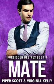 Mate (Forbidden Desires): 9781797405018: Scott, Piper, Kelly, Virginia:  Books