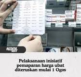 Kementerian Kesihatan (KKM) serta Kementerian Perdagangan Dalam Negeri dan  Kos Sara Hidup (KPDN) akan meneruskan pelaksanaan inisiatif pemaparan harga  ubat di fasiliti kesihatan swasta dan farmasi ...