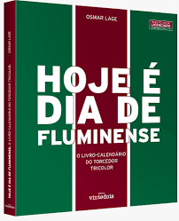 Fluminense video highlights are collected in the media tab for the most. Flu Lanca Inedito Livro Calendario Com Sua Historia Fluminense Football Club