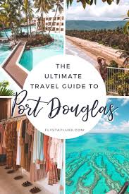 The Ultimate Travel Guide To Port Douglas Australia In 2020 Oceania Travel Iceland Travel Guide Travel Destinations Unique