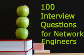 Top 100 Interview Questions For Network Engineers Teacher Interviews Teacher Interview Questions Teaching Interview