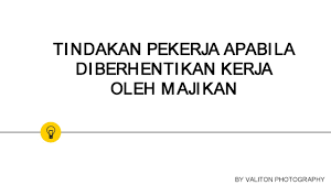 Hak dan kewajiban bagi majikan dan pekerja dimana terdapat pada kontrak kerja kita halaman pertama nomor 7 dan 8 nomor 7. Contoh Surat Diberhentikan Kerja Oleh Majikan Cute766