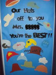 Hats Off To Lots Of Door Ideas Here Teacher Appreciation Week Teacher Appreciation Doors Teacher Appreciation Teacher Appreciation Week Door