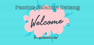 Ucapan selamat datang untuk bayi yang baru lahir bahasa jawa. Pantun Selamat Datang Terbaru Lengkap Tamu Undangan Idhul Fitri Adha