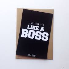 Funny Happy Birthday Card For Boss Like A Boss Birthday Flat Card Funny Birthday Card Snarky Card Getting Old Card Like A Boss Post Boss Birthday Funny Birthday Cards Happy Birthday Boss