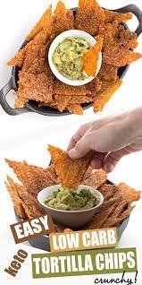 Low Carb Tortilla Chips Recipe Low Carb Tortillas Keto Diet Recipes Low Carb
