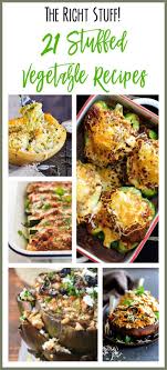 The Right Stuff 21 Stuffed Vegetable Recipes Vegetable Recipes Recipes Vegetarian Recipes Healthy