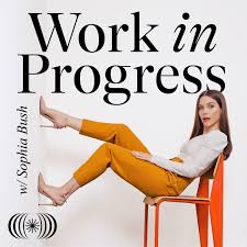 Work in Progress with Sophia Bush (Podcast Series 2019– ) - Episode list -  IMDb