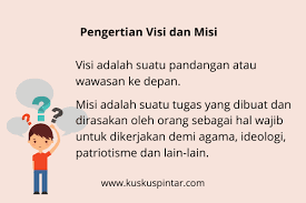 Untuk itu perlu pemahaman khusus dan di bawah ini di ulas secara lengkap dan jelas mudah di pahami apa itu perbedaan, pengertian dan maksud serta pemahaman tetang visi dan misi. Contoh Visi Misi Organisasi Terbaik Lengkap 2021