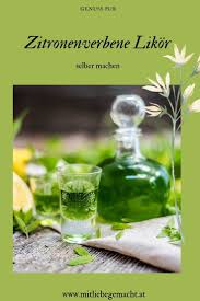 Liqueur De Verveine Ein Gruner Schatz Aus Zitronenverbene Als Digestif Mit Liebe Gemacht In 2020 Zitronenverbene Zitronenverbene Rezepte Likor Selber Machen