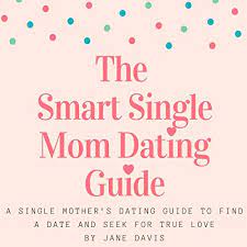 Hot single moms around your area are trying to find guys like you for all kinds of incredible dating experiences. The Smart Single Mom Dating Guide A Single Mother S Dating Guide To Find A Date And Seek For True Love Horbuch Download Amazon De Jane Davis Nicole Skalij Jane Davis Audible Audiobooks