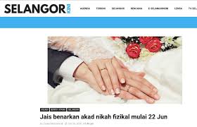 ♡pemohon hendaklah pergi ke pejabat islam daerah (paid) (contoh di shah alam) di mana. Selangor Kini Jais Benarkan Akad Nikah Fizikal Mulai 22 Jun Media