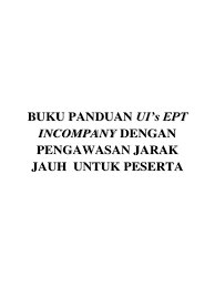 Check spelling or type a new query. 3 Ept Buku Panduan Ui S Ept Dengan Pengawasan Jarak Jauh Untuk Peserta Cpui Pdf
