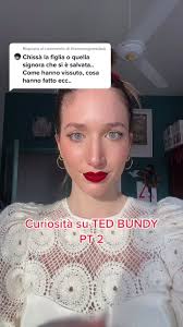 Curiosità su Rose Bundy e Ted Bundy