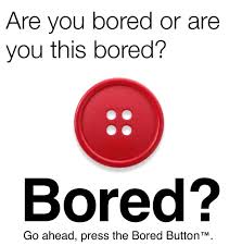 Bored button fun video game collection for desktop! I M Bored Dankmemes