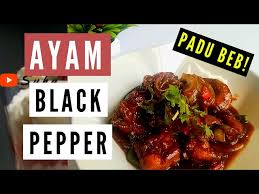 Resipi yg dah lama tak buat padahal simple jer nak masak. Ayam Kicap Black Pepper Chicken Black Pepper Resepi Ringkas Litetube