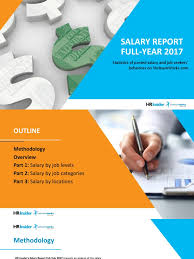 This salary information can help you plan your expected salary, and negotiate a better compensation package for yourself. Salary Report Fy 2017 Vietnamworks Salary Minimum Wage