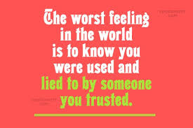 Quotes About Being Used 320 Quotes You cannot go twice 3 the quote cannot be used more then once 4. quotes about being used 320 quotes