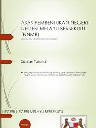 Kelima negara tersebut kemudian dikenal sebagai negara pendiri asean. Asas Pembentukan Negeri Negeri Melayu Bersekutu Nnmb