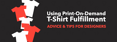 Using Print On Demand T Shirt Fulfillment Companies Advice