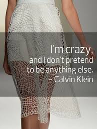 Now we will discuss calvin klein quotes. Pin On Fashion Quotes