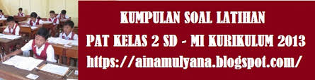Check spelling or type a new query. Latihan Soal Dan Kunci Jawaban Soal Pat Kelas 2 Sd Tema 7 Tahun 2021 2022 Pendidikan Kewarganegaraan Pendidikan Kewarganegaraan