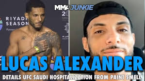 Lucas Alexander Details Hospital Trip After Smelling Fumes in UFC Saudi  Arabia Locker Rooms