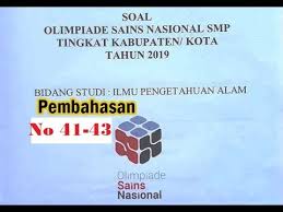 Silahkan tuliskan komentar anda sesuai dengan topik postingan halaman ini. Pembahasan Soal Osn Ipa Smp Tahun 2019 Nomor 41 Sampai 43 Tingkat Kabupaten Youtube