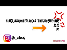 Kunci Jawaban Erlangga Fokus Un Smp Mts 2020 Ipa Youtube