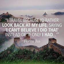 I Travel Because I D Rather Look Back At My Life Saying I Can T Believe I Did That Instead Of I Wish Adventure Quotes Outdoor Adventure Quotes Travel Tanks