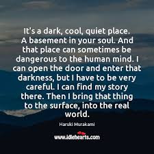 After doing so, the mirror will disappear and you'll be able to venture down into the basement. It S A Dark Cool Quiet Place A Basement In Your Soul And Idlehearts