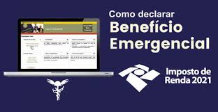 Para declarar ir 2021 online você precisa ter acesso à internet. Bem Receita Federal Esclarece Como Declarar O Beneficio Emergencial No Imposto De Renda 2021