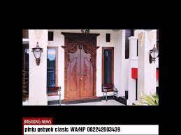 Berbagai macam model pintu minimalis memang sangat diperlukan, terutama pintu merupakan jalan utama bagi siapa saja yang hendak memasuki rumah. Cantik Dan Elegan Rumah Pake Pintu Gebyok Wa Hp 082242603439 Pintu Gebyok Khas Jawa Pintu Gebyok Ok Youtube