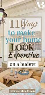 Then for the fun part—on to decorating. 11 Ways To Make Your House Look Expensive On A Budget Living Room Decor On A Budget Diy Home Decor On A Budget Living Room On A Budget